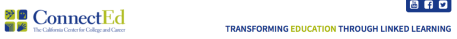 ConnectEd..."Transforming Education through Linked Learning" banner