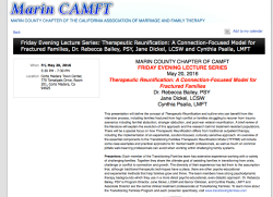 Marin County Chapter of CAMFT May 20 2016 Fri Night Lecture (and CEU credits) – Thear Reunification for Fractured Families featuring Rebecca Bailey, Jane Dickel, Cynthia Paila ~2017Dec1