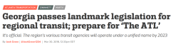 Georgia passes landmark legislation for REGIONAL TRANSIT (ATL) Curbed’com ATLANTA, March30 2018 ~~2018July12{was a}Thursday @&nbsp;11.56.AM