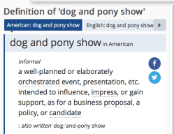 Definitions – ‘Dog and Pony Show’ (Collins) ~ Screen Shot 2019-07-30 at 2.01.31&nbsp;PM