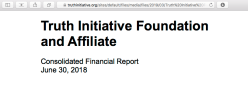 ‘Truth Initiative Foundation and Affiliate’ Audited Consolidated FS FYE2018,2017 Consolidated (YEJun30| my 1st look at ’em) ~~28 images (seeAlso pdf), 2019Aug15 PST @1.48.51&nbsp;PM