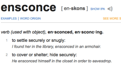 VOCAB ~>Ensconce (verb) (Dictionary.com) ~ Screen Shot 2019-10-24 at 4.08.20&nbsp;PM